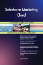 Salesforce Marketing Cloud A Complete Guide - 2021 Edition【電子書籍】 Gerardus Blokdyk