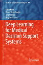 Deep Learning for Medical Decision Support Systems【電子書籍】[ Utku Kose ]