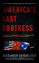 America’s Last Fortress Puerto Rico 039 s Sovereignty, China 039 s Caribbean Belt and Road, and America 039 s National Security【電子書籍】 Alexander Odishelidze