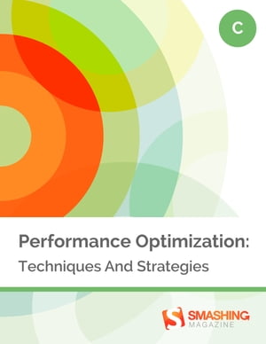 Performance Optimization: Techniques And Strategies