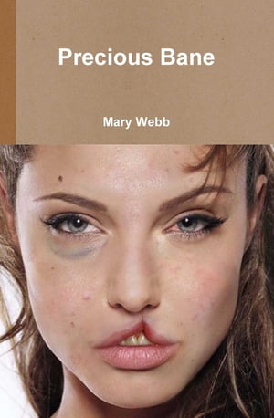 Precious Bane【電子書籍】[ Mary Webb ]