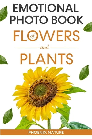 Emotional Photo Book of Flowers And Plants