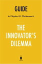 Guide to Clayton M. Christensen’s The Innovator’s Dilemma by Instaread【電子書籍】 Instaread