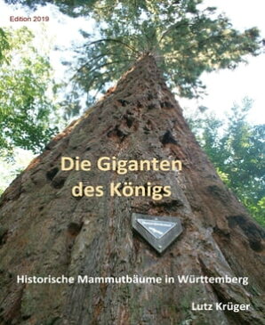 Die Giganten des K?nigsHistorische Mammutb?ume in W?rttemberg【電子書籍】[ Lutz Kr?ger ]