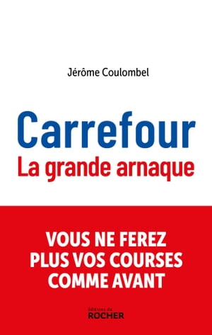 Carrefour, la grande arnaque