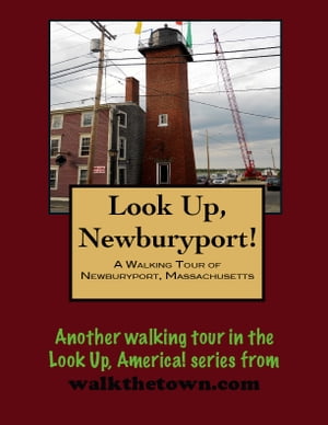 A Walking Tour of Newburyport, Massachusetts【
