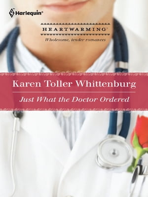 Just What the Doctor OrderedŻҽҡ[ Karen Toller Whittenburg ]