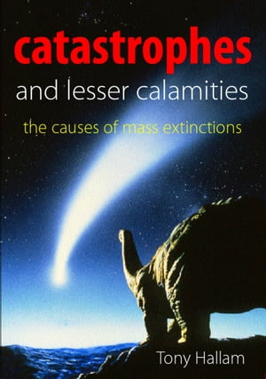 Catastrophes and Lesser Calamities The causes of mass extinctions