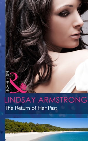 The Return Of Her Past (Mills & Boon Modern)