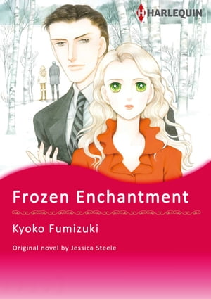 FROZEN ENCHANTMENT Harlequin Comics【電子書籍】[ Jessica Steele ]