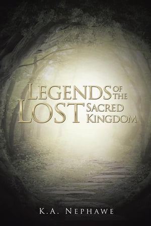 Legends of the Lost Sacred Kingdom