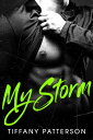 My Storm【電子書籍】[ Tiffany Patterson ]