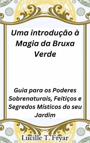 Uma introdução à Magia da Bruxa Verde