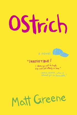 Ostrich A Novel【電子書籍】[ Matt Greene ]