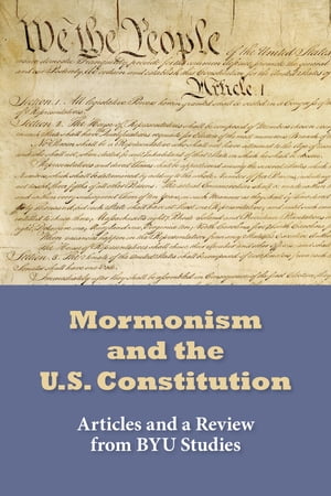 Mormonism and the U.S. Constitution