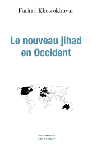 Le Nouveau Jihad en Occident【電子書籍】[ Farhad Khosrokhavar ]