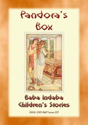 PANDORA'S BOX - An Ancient Greek Legend and a Moral Lesson for Children