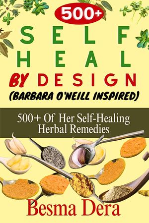 self heal by design (barbara o'neill Inspired)