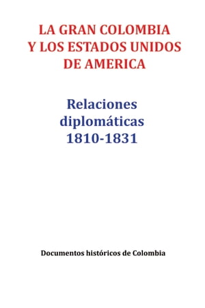 La gran Colombia y los Estados Unidos de América