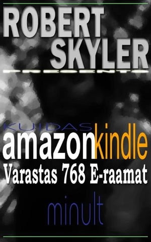 Kuidas amazon kindle Varastas 768 E-raamat MinultŻҽҡ[ Robert Skyler ]