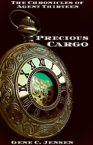 The Chronicles of Agent Thirteen: Precious Cargo