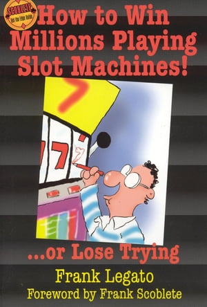 How to Win Millions Playing Slot Machines!