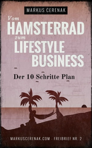 Vom Hamsterrad zum Lifestyle Business