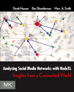 Analyzing Social Media Networks with NodeXL