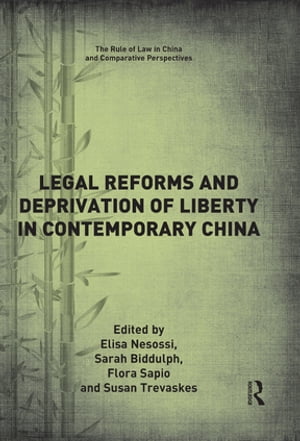 Legal Reforms and Deprivation of Liberty in Contemporary China