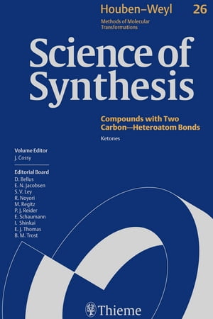 Science of Synthesis: Houben-Weyl Methods of Molecular Transformations Vol. 26 Ketones【電子書籍】