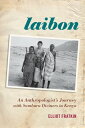 ŷKoboŻҽҥȥ㤨Laibon: An Anthropologists Journey with Samburu Diviners in KenyaŻҽҡ[ Elliot Fratkin ]פβǤʤ2,065ߤˤʤޤ