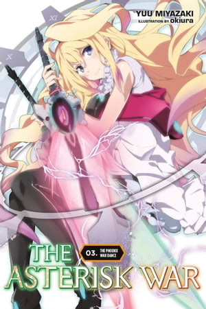 The Asterisk War, Vol. 3 (light novel)