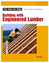 Building with Engineered Lumber【電子書籍】 John Spier