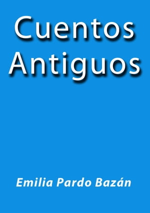 Cuentos Antiguos