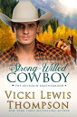 Strong-Willed Cowboy【電子書籍】 Vicki Lewis Thompson