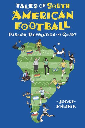 Tales of South American Football Passion, Revolu