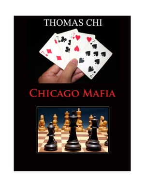 Chicago Mafia【電子書籍】[ Thomas Chi ]