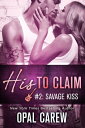 His to Claim #2: Savage Kiss【電子書籍】[ 