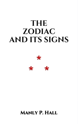 The Zodiac and Its Signs