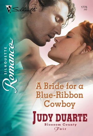 A Bride for a Blue-Ribbon Cowboy (Mills & Boon Silhouette)【電子書籍】[ Judy Duarte ]
