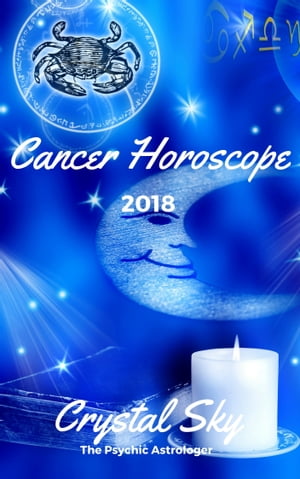 Cancer Horoscope 2018: Astrological Horoscope, Moon Phases, and More