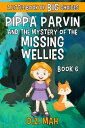 ŷKoboŻҽҥȥ㤨Pippa Parvin and the Mystery of the Missing Wellies A Little Book of BIG ChoicesŻҽҡ[ D.Z. Mah ]פβǤʤ111ߤˤʤޤ