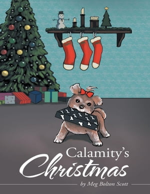 Calamity's ChristmasŻҽҡ[ Meg Bolton Scott Scott ]