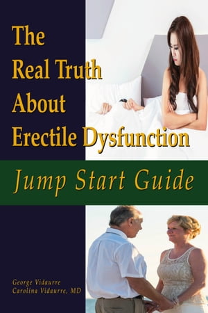 Jump Start Guide The Real Truth About Erectile Dysfunction