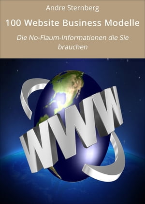 ŷKoboŻҽҥȥ㤨100 Website Business Modelle Die No-Flaum-Informationen die Sie brauchenŻҽҡ[ Andre Sternberg ]פβǤʤ250ߤˤʤޤ
