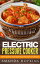 Electric Pressure Cooker: Easy Recipes for Delicious and Healthy MealsŻҽҡ[ Amanda Hopkins ]