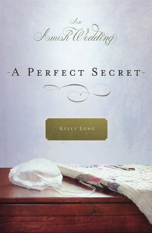 A Perfect Secret【電子書籍】[ Kelly Long ]