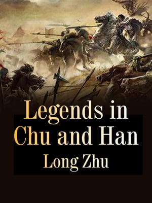 Legends in Chu and Han Volume 3【電子書籍