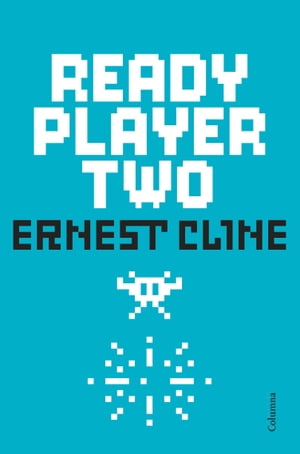 Ready Player Two【電子書籍】 Ernest Cline