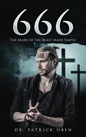 666: The Mark of the Beast Made Simple【電子